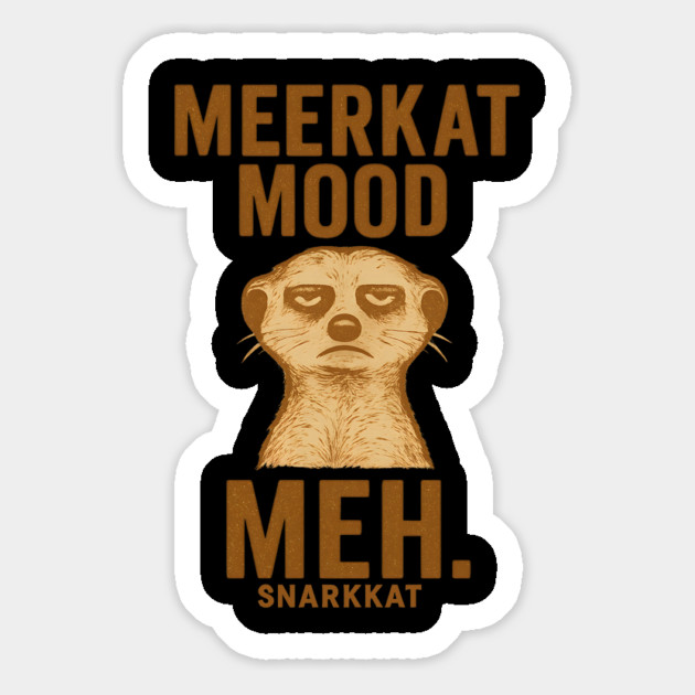 Meerkat Mood: Meh Magnet by Eric's Store 6