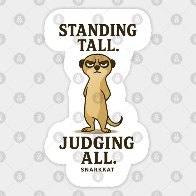 Standing Tall. Judging All Sticker by Eric's Store 6