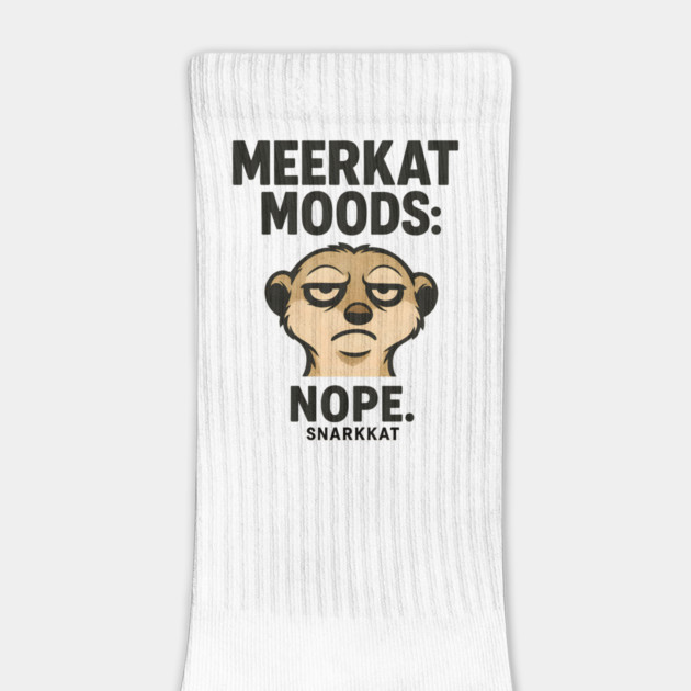 Meerkat Mood: Nope by Eric's Store 6