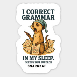 I Correct Grammar in My Sleep Sticker
