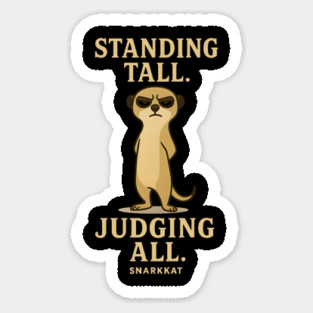 Standing Tall. Judging All Sticker
