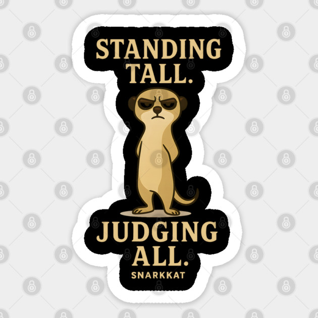 Standing Tall. Judging All Sticker by Eric's Store 6