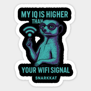 My IQ Is Higher Than Your WiFi Signal Magnet