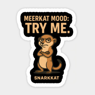 Meerkat Mood: Try Me Sticker