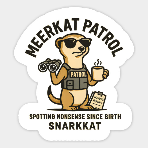 Meerkat Patrol – Spotting Nonsense Since Birth Magnet by Eric's Store 6