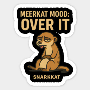 Meerkat Mood: Over It Magnet