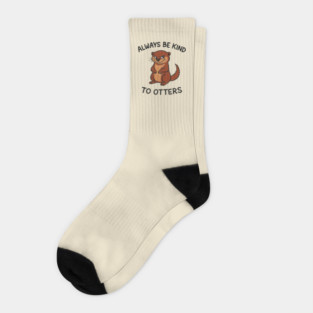 Always Be Kind to Otters Humorous Animal Pun Kindness Socks