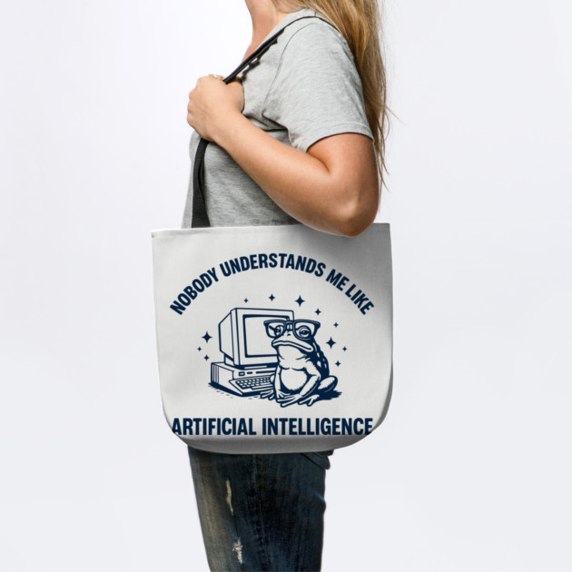 Nobody Understands Me Like Artificial Intelligence Introvert Geek Humor by Anticorporati