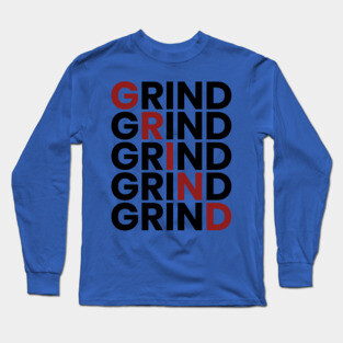 GRIND Long Sleeve T-Shirt