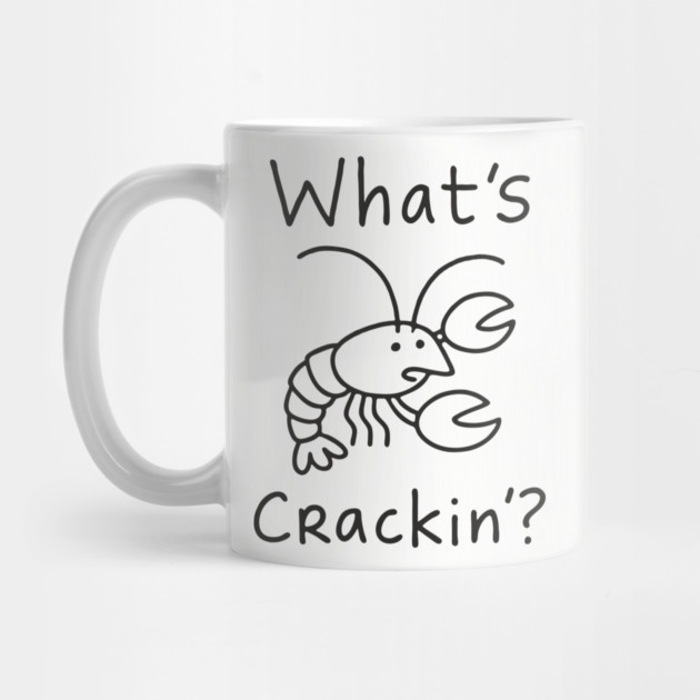 Funny What's Crackin' Lobster Pun Seafood Lover by Anticorporati