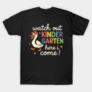 Watch Out Kindergarten Here I Come Duck School Shirt T-Shirt