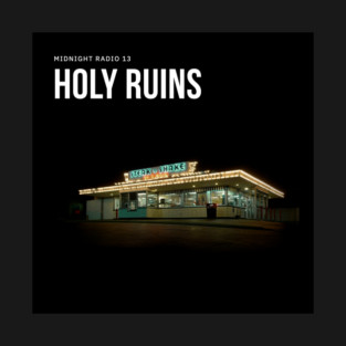 Midnight Radio 13: Holy Ruins T-Shirt