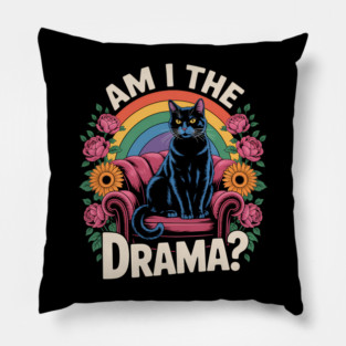 Funny Queen Am I The Drama Mental Health Cat Pillow