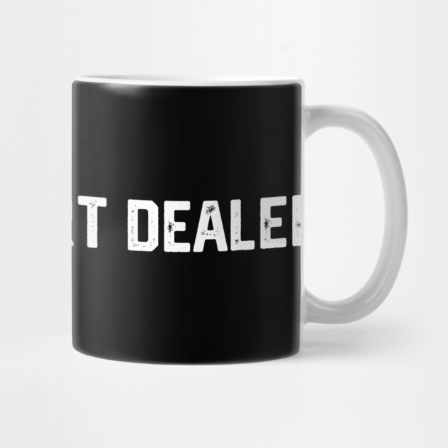 Not a Tshirt Dealer by Litehouse Tees