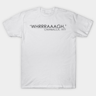 Chewbacca Whrrraaagh T-Shirt