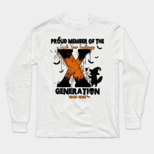 Gen X Halloween – Spooky Proud Generation Statement Long Sleeve T-Shirt
