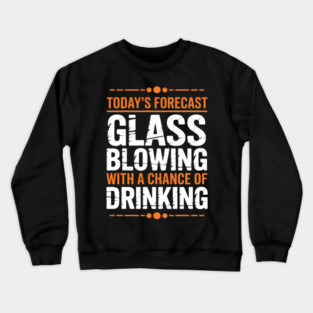 Glassblowing Glass Blower Artist Gift Crewneck Sweatshirt