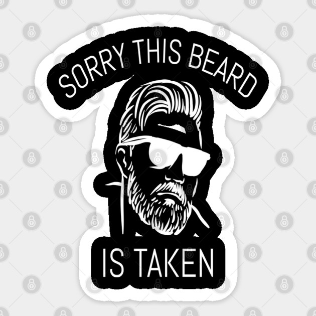 Sorry This Beard Is Taken Sticker by Pixel Threads 