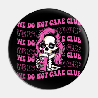 WDNC We Do Not Care Club Skull Messy Girl Perimenopause Pin