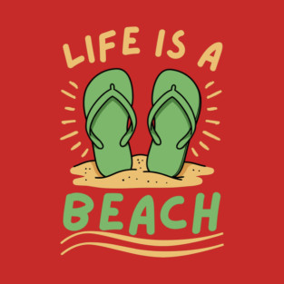 Life is a Beach T-Shirt