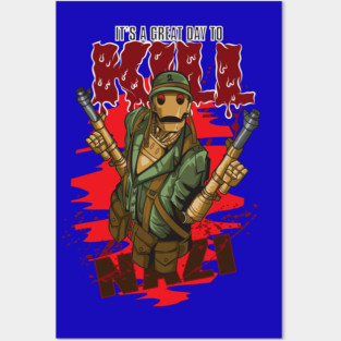 " It's a Great Day to Kill Nazis"- GI ROBOT Posters and Art