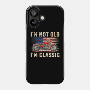 I'am not old Phone Case