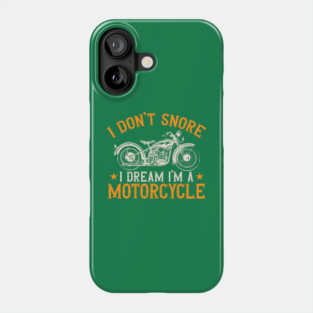 I Don't snore Phone Case