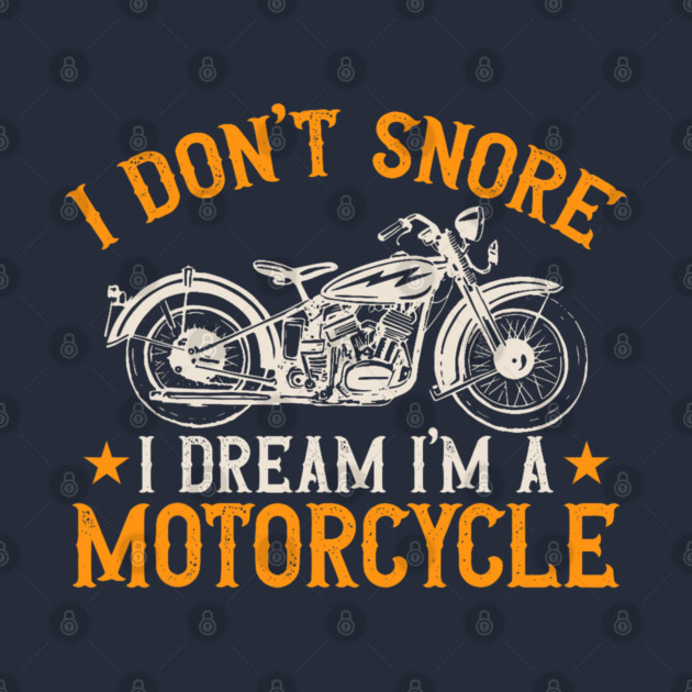 I Don't snore by Graphic tees