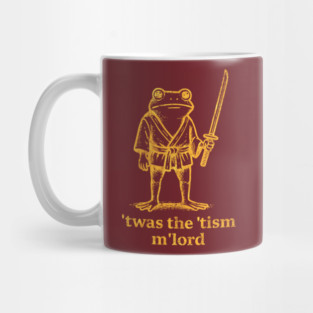Autism Twas The Tism m Lord Frog Meme Inappropriate Mug