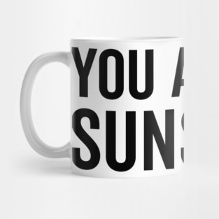 You Are My Sunshine Mug