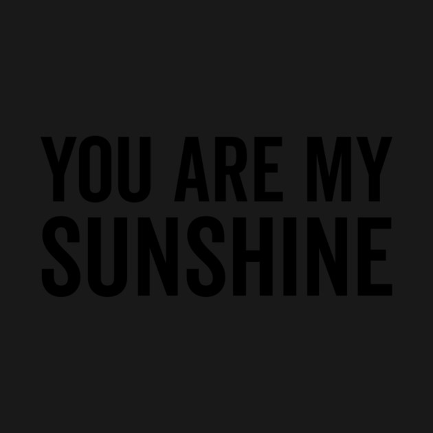 You Are My Sunshine by Frank Ring