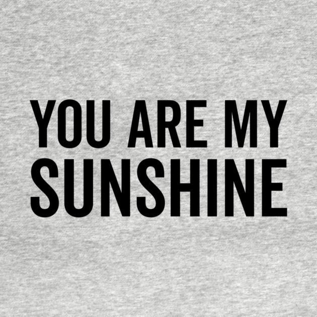 You Are My Sunshine by Frank Ring