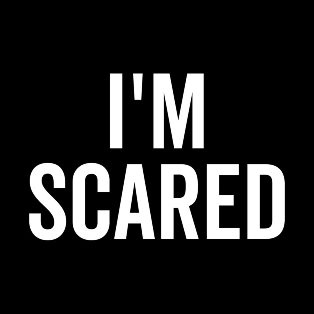 I’m Scared by Frank Ring