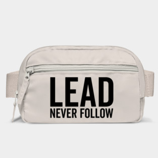 Lead Never Follow Bag