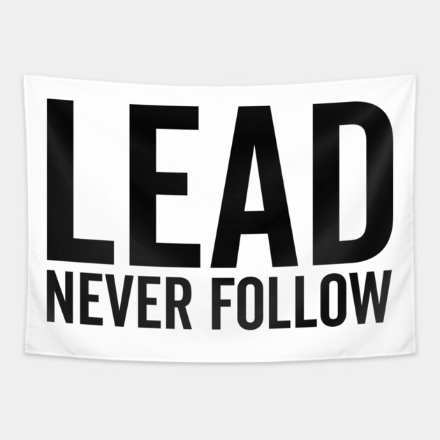 Lead Never Follow Tapestry by Frank Ring
