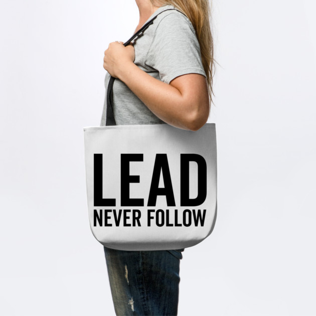 Lead Never Follow by Frank Ring