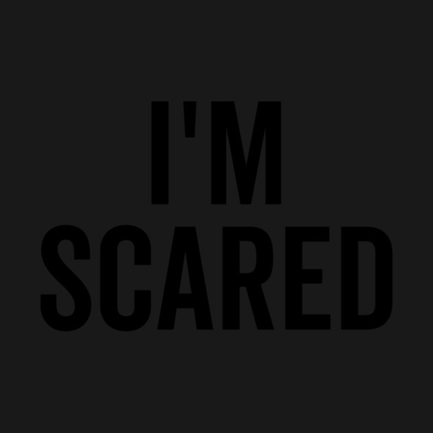 I’m Scared by Frank Ring