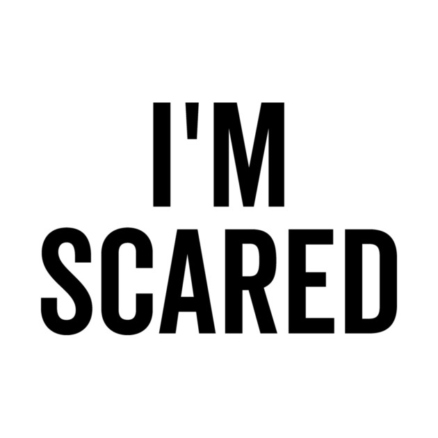 I’m Scared by Frank Ring