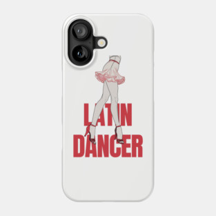 LATIN DANCER Phone Case