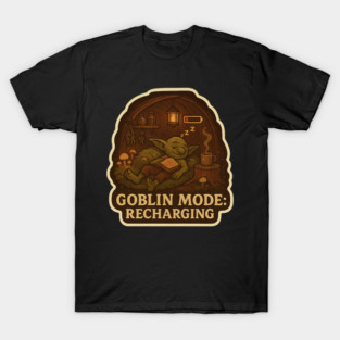 Goblin Mode: Recharging T-Shirt