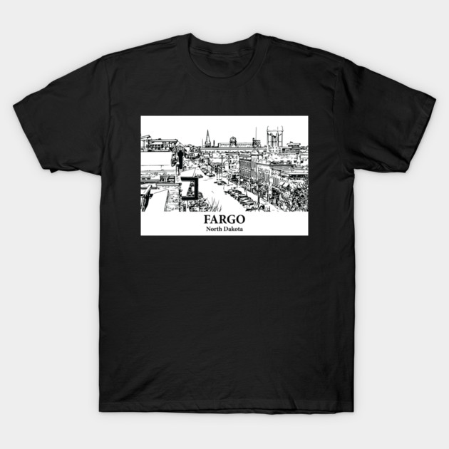Fargo - North Dakota T-Shirt by Lakeric
