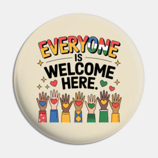 Everyone-Is-Welcome-Here Pin