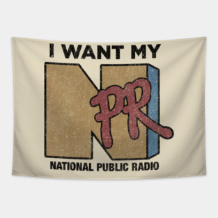 I Want My NPR - Vintage Retro Tapestry