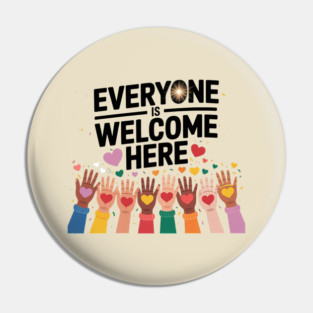Everyone-Is-Welcome-Here Pin