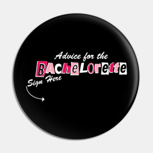 Advice For The Bachelorette Sign Here Pin