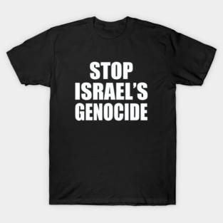 Stop Israel's genocide T-Shirt