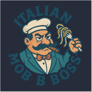 italian mob b boss Posters and Art