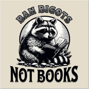 Ban Bigots Not Books Read Banned Books Posters and Art
