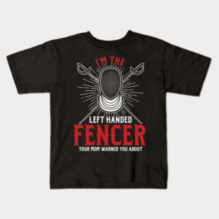 Left Hander Left Handed Lefty Fencer Lefties Fencing Gift Kids T-Shirt
