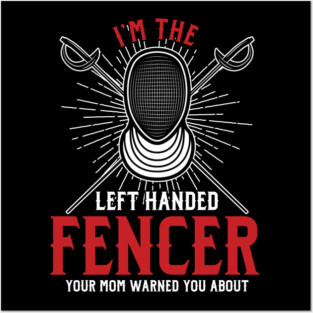 Left Hander Left Handed Lefty Fencer Lefties Fencing Gift Posters and Art